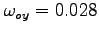 $\omega_{oy} = 0.028 $