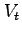 $V_{t}$