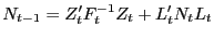 $\displaystyle N_{t-1} =Z_{t}^{\prime}F_{t}^{-1}Z_{t}+L_{t}^{\prime}N_{t}L_{t}$