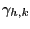 $ \gamma_{h,k} $