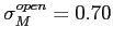 $ \sigma_{M} ^{open}=0.70$
