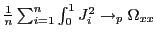 $ \frac{1}{n}\sum_{i=1}^{n}\int_{0}^{1}J_{i}^{2}\rightarrow_{p}\Omega_{xx}$