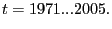 $\displaystyle t=1971...2005. $