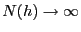 $ N(h)\rightarrow\infty$