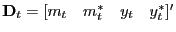 $ \mathbf{D}_{t}=[m_{t}\quad m^{*}_{t}\quad y_{t}\quad y^{*}_{t}]'$