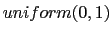 $ uniform(0,1)$