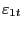 $ {\varepsilon }_{1t}$