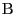 $ \mathrm{B}$