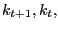 $ k_{t+1},k_{t},$