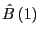 $ \hat{B}\left( 1\right) $
