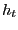 $ h_{t}$