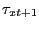 $ \tau_{xt+1}$