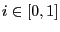 $ i \in[0,1]$