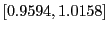 $ [0.9594,1.0158]$