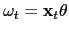 $ \mathbf{\mathbf{\omega}}_{t}=\mathbf{x}_{t}\theta$