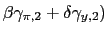 $ \beta\gamma_{\pi,2}+\delta
\gamma_{y,2})$