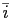 $ \bar{i}$