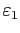 $ \varepsilon_{1} $