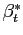 $ \beta_{t}^{*}$