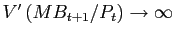 $ V^{\prime }\left( MB_{t+1}/P_{t}\right) \rightarrow\infty$