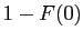 $ 1-F(0)$