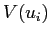 $ V(u_{i})$