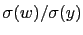 $ \sigma(w)/\sigma(y)$