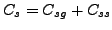 $C_{s}=C_{sg}+C_{ss}$