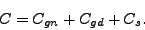 \begin{displaymath} C=C_{gn}+C_{gd}+C_{s}\text{ .} \end{displaymath}