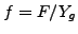 $f=F/Y_{g}$