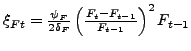 $ \xi_{Ft}=\frac{\psi_{F}}{2\delta_{F}}\left( \frac{F_{t}-F_{t-1}}{F_{t-1} }\right) ^{2}F_{t-1}$