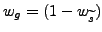 $w_{g}=(1-w_{\widetilde{s}})$
