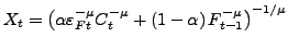 $ X_{t}=\left( \alpha\varepsilon_{Ft}^{-\mu}C_{t}^{-\mu}+\left( 1-\alpha\right) F_{t-1}^{-\mu}\right) ^{-1/\mu}$