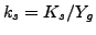 $k_{s}=K_{s}/Y_{g}$