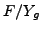 $F/Y_{g}$