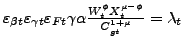 $ \varepsilon_{\beta t}\varepsilon_{\gamma t}\varepsilon_{Ft}\gamma\alpha \frac{W_{t}^{\phi}X_{t}^{\mu-\phi}}{C_{gt}^{1+\mu}}=\lambda_{t}$