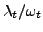 $\lambda_{t}/\omega_{t}$
