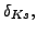 $\delta_{Ks},$
