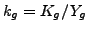 $k_{g}=K_{g}/Y_{g}$