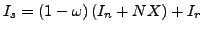 $ I_{s}=\left( 1-\omega \right) \left( I_{n}+NX\right) +I_{r}$