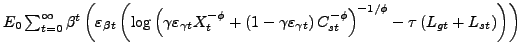 $ E_{0}\sum_{t=0}^{\infty}\beta^{t}\left( \varepsilon_{\beta t}\left( \log \left( \gamma \varepsilon_{\gamma t}X_{t}^{-\phi}+\left( 1-\gamma \varepsilon_{\gamma t}\right) C_{st}^{-\phi}\right) ^{-1/\phi}-\tau \left( L_{gt}+L_{st}\right) \right) \right) $