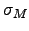$\sigma _{M}$