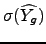 $\sigma (\widehat{Y_{g}})$