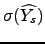 $\sigma (\widehat{Y_{s}})$