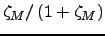 $\zeta _{M}/\left( 1+\zeta _{M}\right) $