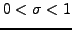 $ 0<\sigma<1$