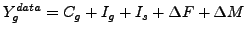 $ Y_{g}^{data}=C_{g}+I_{g}+I_{s}+\Delta F+\Delta M$