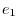 e_1 
