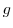 _{ }g