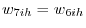 w_{7ih} =w_{6ih}